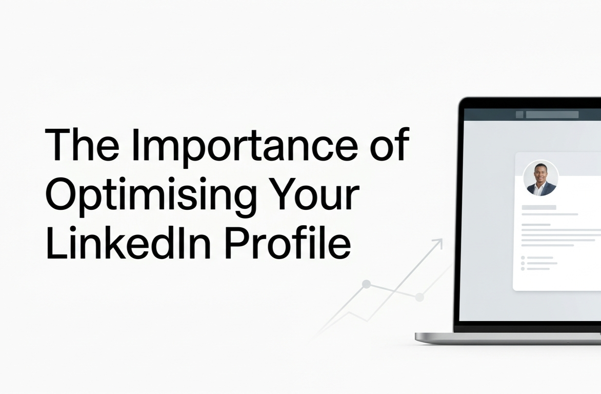 The Importance of Optimising Your LinkedIn Profile